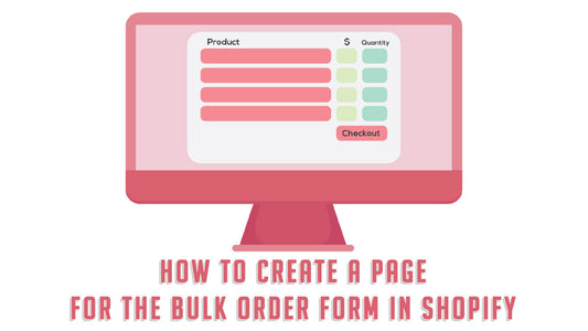 How To Create a Page for the Bulk Order Form in Shopify