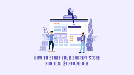 How To Start Your Shopify Store for Just $1/Month in 2025